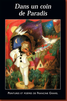 In A Corner of Paradise - paintings and poems by Francine Gravel